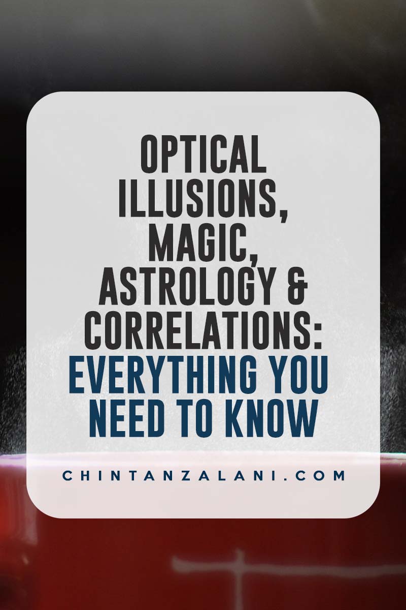 Optical Illusions, magic, astrology and correlations: everything you need to know